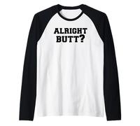 Muy Bien Butt ¿Cómo estás Galés Gales Refranes Divertidos Camiseta Manga Raglan