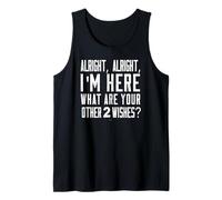 Muy Bien, Estoy aquí, cuáles Son Tus Otros 2 Deseos, Gracioso Camiseta sin Mangas