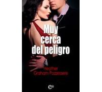 Muy Cerca Del Peligro (ebook)