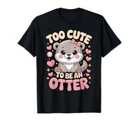 Muy Linda para ser una Nutria Linda Nutria bebé Kawaii Camiseta