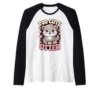 Muy Linda para ser una Nutria Linda Nutria bebé Kawaii Camiseta Manga Raglan