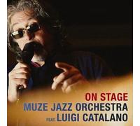 Muze Jazz Orchestra Feat. Luigi Catalano - on Stage [Import]