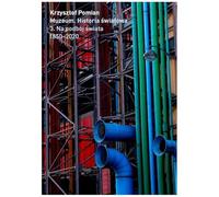 Muzeum. Historia Światowa Tom 3: Na podbój świata, 1850-2020