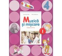 Muzica si miscare - Clasa 4 Sem.1 + CD - Manual - Florentina Chifu, Petre Stefanescu