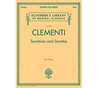 Muzio clementi: sonatinas and sonatas piano: Schirmer'S Library of Musical Classics, Vol. 2058