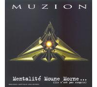 Muzion - Mentalité Moune Morne. (Ils N'Ont Pas Compris)