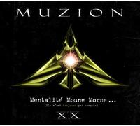 Muzion - Mentalite Moune Morne (Ils N'Ont Toujours Pas Compris): 20thAnniversary