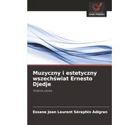 Muzyczny i estetyczny wszechświat Ernesto Djedje: Totalna sztuka