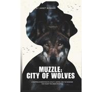MUZZLE: CITY OF WOLVES: A Gripping Examination of Loyalty, Justice, and the Shadows That Haunt the Urban Frontier