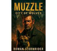 Muzzle: City of Wolves: Aaron Eckhart Stars as Jake Rosser, a Retired K-9 Officer Forced to Confront His Dark Past and Protect His Family from a ... Underworld in this Gripping Action Thriller