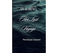 MV Barima, Her Last Voyage: An Oral History of Guyana's Worst Maritime Disaster, the Victims and Survivors in Their own Words