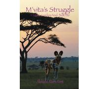 M'vita's Struggle: A Nature's Guardians Novel: Book Four (Volume 4)