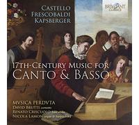Mvsica Perdvta|David Brutti|Renato Criscuolo|Nicola Lamon - Castello, Frescobaldi, Kapsberger: 17th-Century Music for Canto & Basso