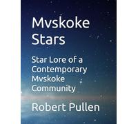 Mvskoke Stars: Star Lore of a Contemporary Mvskoke Community
