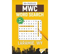MWC Word Search - Laramie, Wyoming Edition: Word Searches About All Things Laramie, the University of Wyoming, Campus, Food, Landmarks, Sports, With ... for Gifts, Vacations, Holidays, Students