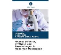 MXene: Struktur, Synthese und Anwendungen in modernen Materialien