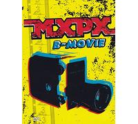 Mxpx - B-Movie (W/Bonus Acoustic EP) [Italia] [DVD]