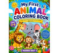 My फर्स्ट Animal colouring book for kids Ages 3-6: Fun and Educational Animal Coloring Book with Cute Easy Designs for Toddlers, Preschoolers, Boys and Girls