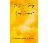 My 100 Days Goal Journal: Yellow