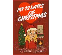 My 12 Dates of Christmas: Christmas rom com (Christmas Romance)
