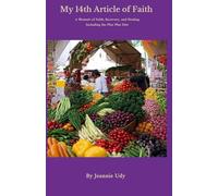 My 14th Article of Faith: A Memoir of Faith, Recovery, and Healing including the Plus Plus Diet