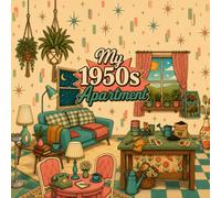My 1950s apartment: 1950s Apartment Coloring Book A Nostalgic Journey Through Mid-Century Interiors, Cozy Rooms, Vintage Furniture, and Classic Home ... Through the Decades Coloring Collection)