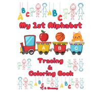 My 1st Alphabet Coloring & Tracing Book (My 1st Learning Coloring Book: ABCs, Numbers, Shapes & Animals)