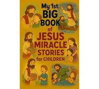 My 1st Big Book Of Jesus Miracle Stories For Children
