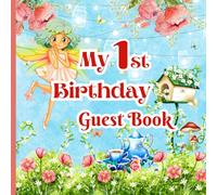 My 1st Birthday Guest Book: Cute Pink Fairy Tea Garden Party Memory Book for Messages, Wishes & Photos, Full-Color Interior