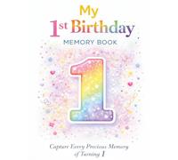 My 1st Birthday Memory Book: A First Birthday Keepsake Book to Record Memories, and Special Moments from Your Baby's First Birthday (Birthday Memory Book Series)
