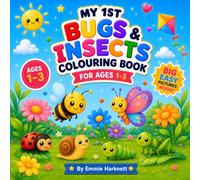 My 1st Bugs & Insects Colouring Book for Ages 1-3: Big Simple Bug & Insect Pictures for Toddlers | Cute Ladybugs, Butterflies, Bees, Snails & More