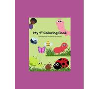 My 1st Coloring Book: Let's Explore the World of Insects!