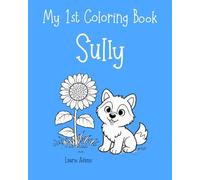 My 1st Coloring Book: Sully (Sully, the Siberian Husky Puppy)