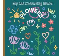 My 1st Colouring book: Volume 4 - Flowers
