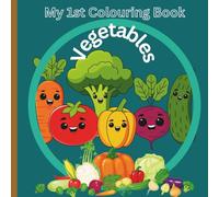 My 1st Colouring book: Volume 6 - Vegetables: Veggie Adventures
