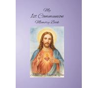My 1st Communion Memory Book: A Keepsake Journal to Celebrate and Remember My First Holy Communion