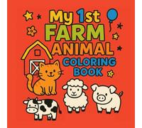 My 1st Farm Animal Coloring Book: Fun and Simple Coloring for Kids