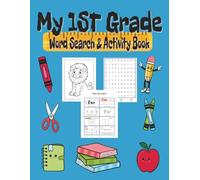 My 1ST Grade Word Search & Activity Book: 172 Pages of Sight Word Puzzles, Phonics Activities, and Handwriting Practice for Kids Ages 5-7 | Includes over 350+ High-Frequency Words for Reading Success
