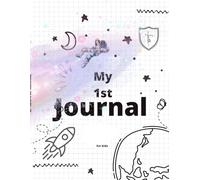 My 1st Journal For kids: For kids