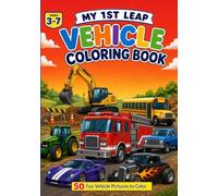 My 1ST LEAP Vehicle Coloring Book: 50 Fun Vehicle Pictures to Color (Bright Minds Discovery Coloring Series)