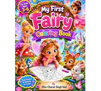 My 1st Magical Fairy Adventure coloring Coloring book: A Charming Fairy Tale Storybook for Kids Ages 3-6 Filled with Friendship, Kindness, Magic, and Beautiful Illustrations
