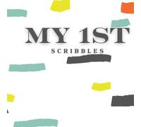 My 1st Scribbles: “Scribble and Play: A Fun Journal for Little Artists”