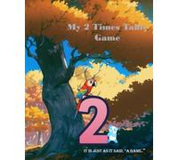 My 2 Times Table Game: it is just as it said, “A game.” (The everyday simple FUN maths series.)