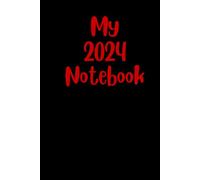 My 2024 A Basic Notebook With A Black Cover: Jotter Journal For Home School Office Work Homework Schoolwork Gardening Notes Or Anything Useful Lovely Gift
