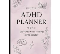 My 2025 ADHD Planner for the Woman Who Thrives Differently