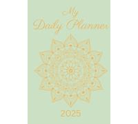 My 2025 Daily Planner: Manifestation Journal
