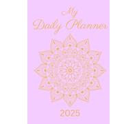 My 2025 Daily Planner: Manifestation Journal