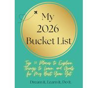 My 2026 Bucket List: Top 10 Places to Explore, Things to Learn, and Goals for My Best Year Yet