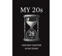 My 20s Chapter 8: A Guided Journal for 28-Year-Old Women: Perfect Gift for Women Turning 28: 200 Pages of Prompts, Bucket List, Lined Writing Space & Celestial Theme