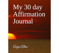 My 30 Day Affirmation Journal